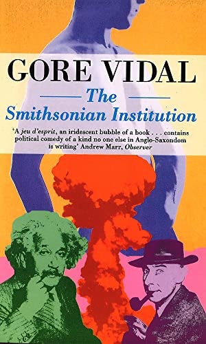 The Smithsonian Institution A Novel by Gore Vidal