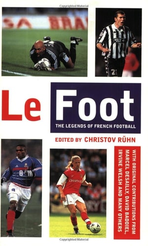 Le Foot: The Legends of French Football