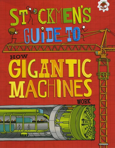 Stickmen's guide to gigantic machines by Alice Peebles