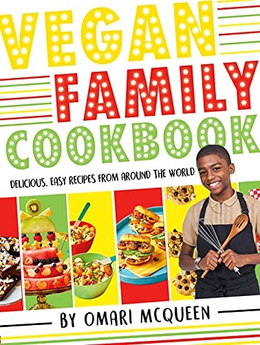 Vegan Family Cookbook - Delicious Easy Recipes from Cbbc's Omari Mcqueen! by Omari McQueen