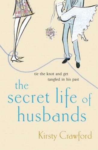 The Secret Life of Husbands by Kirsty Crawford