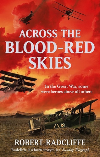 Across the Blood-Red Skies by Robert Radcliffe