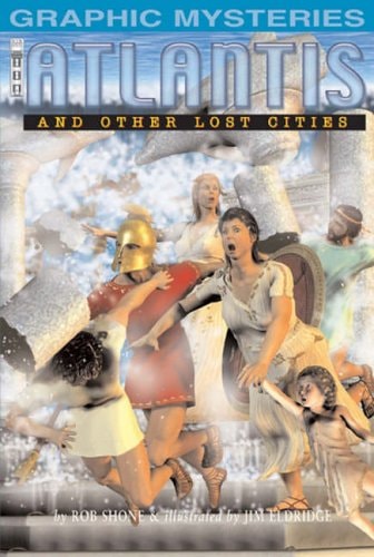 ATLANTIS AND OTHER LOST CITIES (GRAPHIC MYSTERIES) by Rob Shone