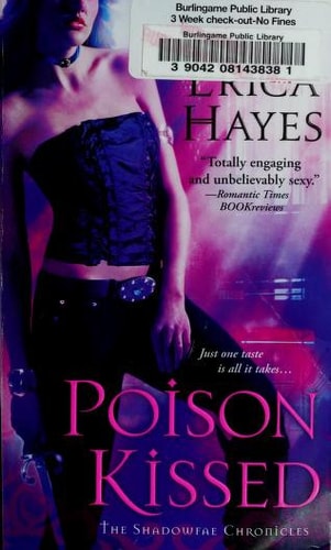Poison Kissed (Shadowfae Chronicles) by Erica Hayes