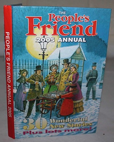 The People's Friend 2005 by D. C. Thomson & Company, Limited