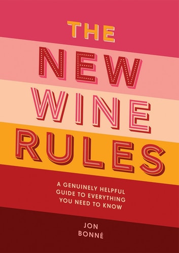 New Wine Rules by Jon Bonne