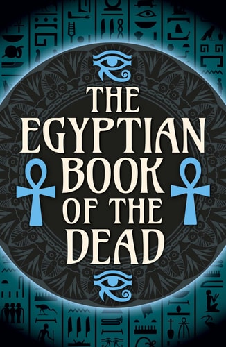 The Egyptian Book of the Dead by Ea Wallis Budge