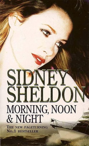 Morning, Noon & Night by Sidney Sheldon