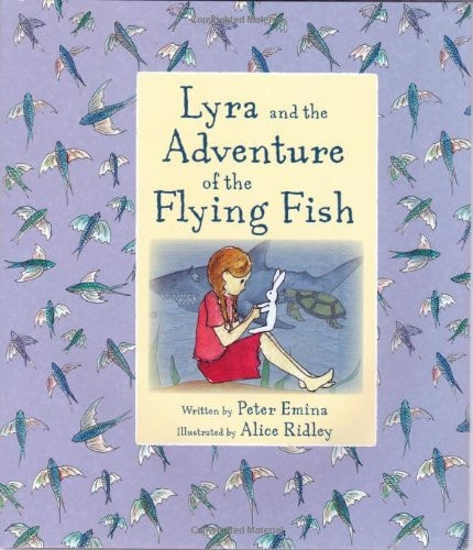 Lyra and the Adventure of the Flying Fish by Peter Emina