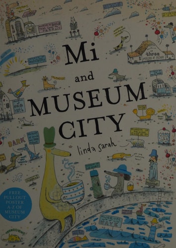 Mi and Museum City by Linda Sarah