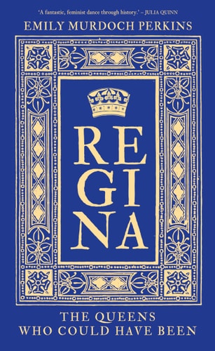 Regina by Emily Murdoch Perkins