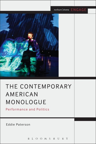 The Contemporary American Monologue: Performance and Politics (Engage) by Eddie Paterson