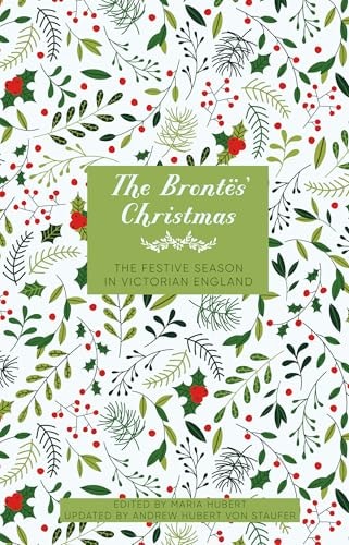 The Brontës' Christmas by Andrew Hubert Von Staufer