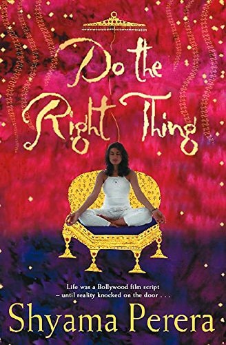 Do the Right Thing by Shyama Perera