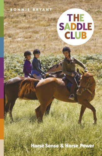 The Saddle Club: Horse Sense & Horse Power by Bonnie Bryant