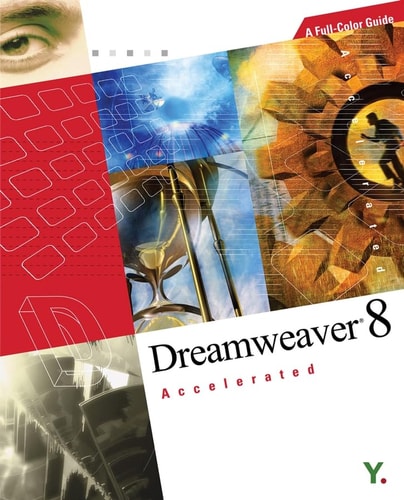 Dreamweaver 8 Accelerated: A Full-Color Guide by Youngjin.com
