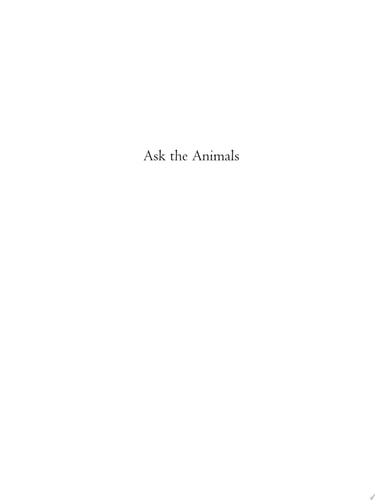 Ask the Animals: Life Lessons Learned As an Animal Communicator by Kim Ogden-Avrutik