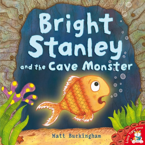 Bright Stanley and the Cave Monster by Matt Buckingham