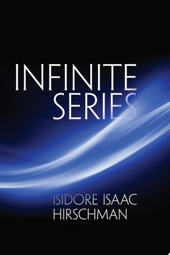 Infinite Series by Isidore Isaac Hirschman
