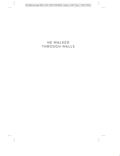 He Walked Through Walls: A Twentieth-Century Tale of Survival by Myriam Miedzian