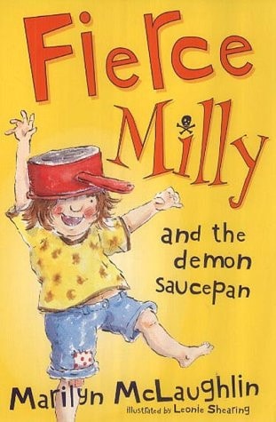 Fierce Milly and the Demon Saucepan by Marilyn McLaughlin