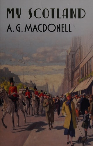 My Scotland (UK) by Archibald Gordon Macdonell