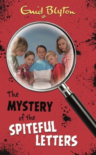 The Mystery of the Spiteful Letters by Enid Blyton