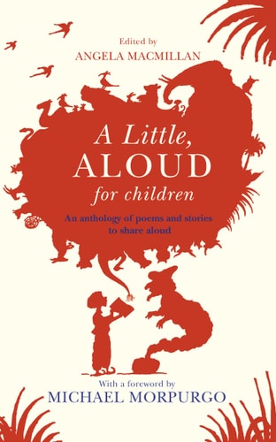 A Little, Aloud, for Children, A by Angela Macmillan