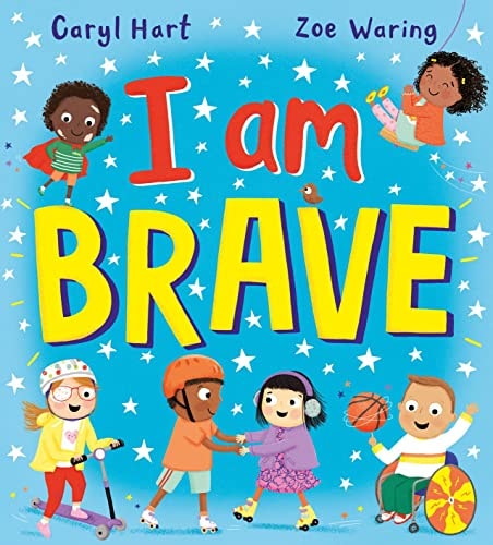 I Am Brave! (PB) by Caryl Hart