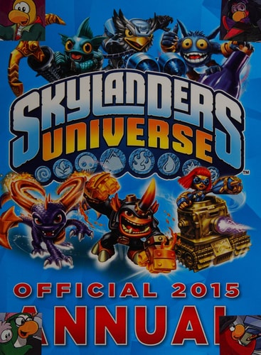 Skylanders Universe Official 2015 Annual by Cavan Scott