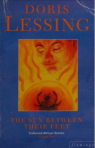 The Sun Between Their Feet by Doris Lessing