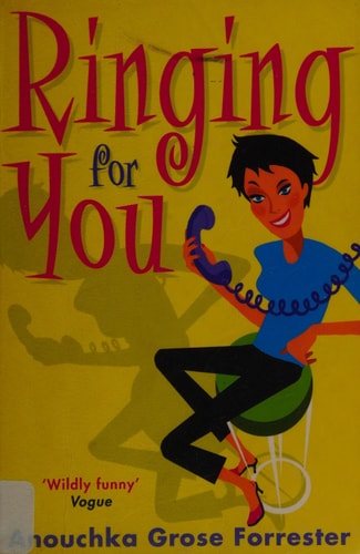Ringing for You by Anouchka Forrester