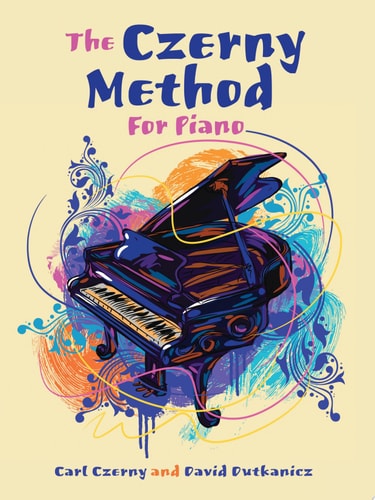Czerny Method For Piano: With Downloadable MP3s by Carl Czerny, David Dutkanicz