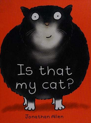 Is That My Cat? by Jonathan Allen