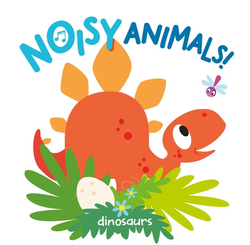 Dinosaurs (Noisy Animals) by Yoyo Books