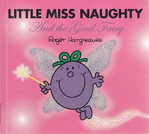 Little Miss Naughty and the Good Fairy by Roger Hargreaves