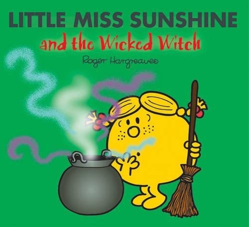 Little Miss Sunshine and the Wicked Witch by Roger Hargreaves