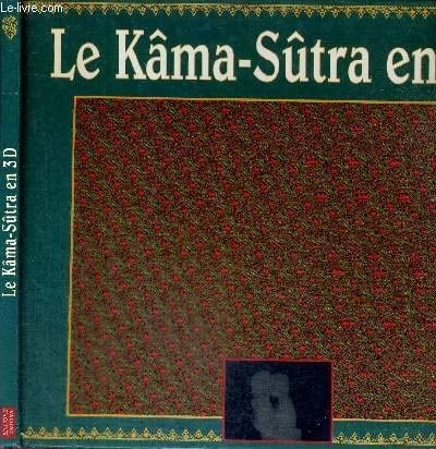 Le Kâma-Sütra en 3D by Martine Dorra