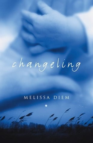 Changeling by Melissa Diem