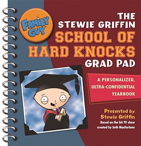 Family Guy The Stewie Griffin School of Hard Knocks Grad Pad by Steve Callaghan