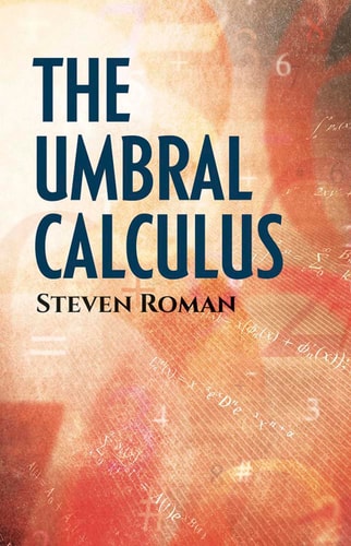 The Umbral Calculus (Dover Books on Mathematics) by Steven Roman