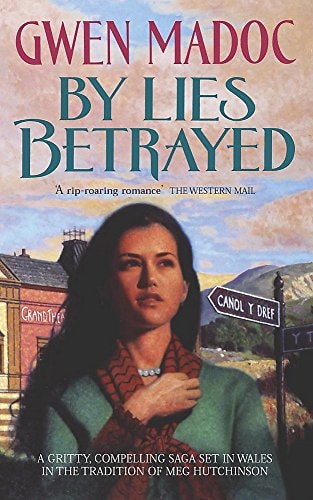 By Lies Betrayed by Gwen Madoc