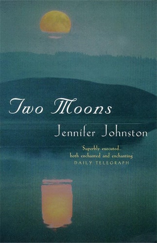 Two Moons by J. Johnston, Jennifer Johnston