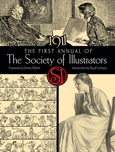 The First Annual of the Society of Illustrators, 1911 by Society of Illustrators
