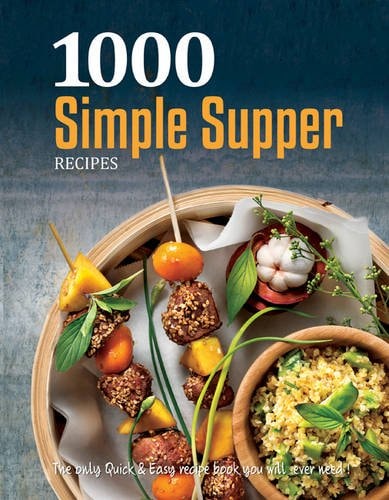 1000 Recipes Simple Suppers by unknown author