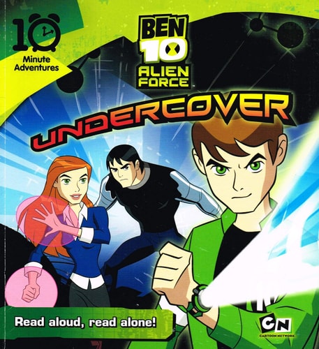 Ben 10 Alien Force: Undercover (10 Minute Adventures) by unknown author