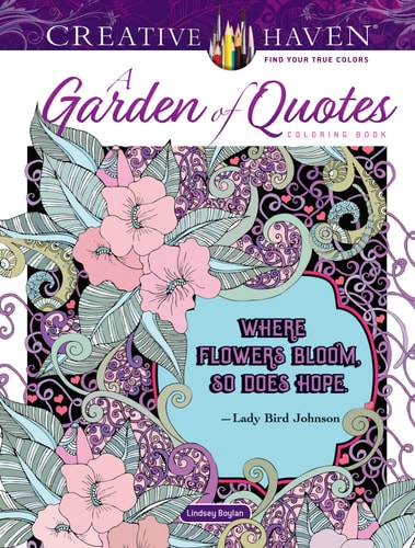 Creative Haven A Garden of Quotes Coloring Book by Lindsey Boylan