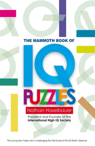 The Mammoth Book of New IQ Puzzles (Mammoth Books) by Nathan Haselbauer