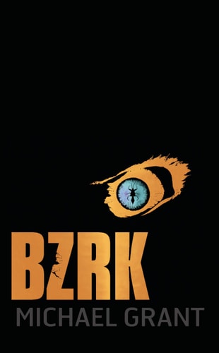 Bzrk I by Michael Grant,Michael Grant