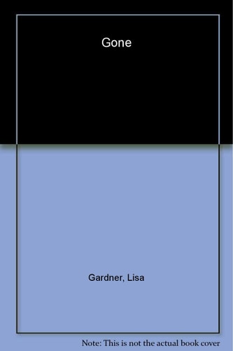 Gone by Lisa Gardner
